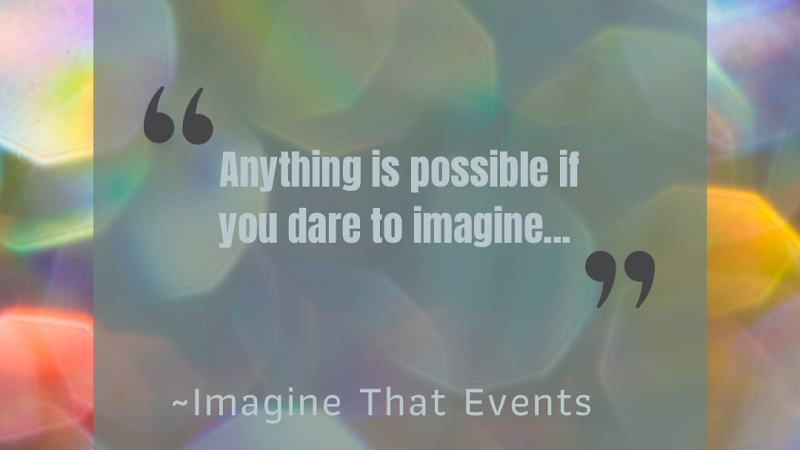 Imagine That Events