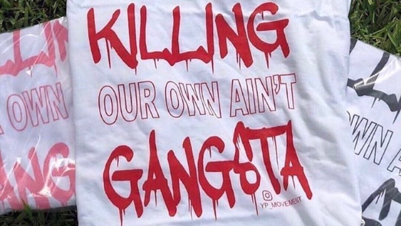 KILLING OUR OWN AIN’T GANGSTA